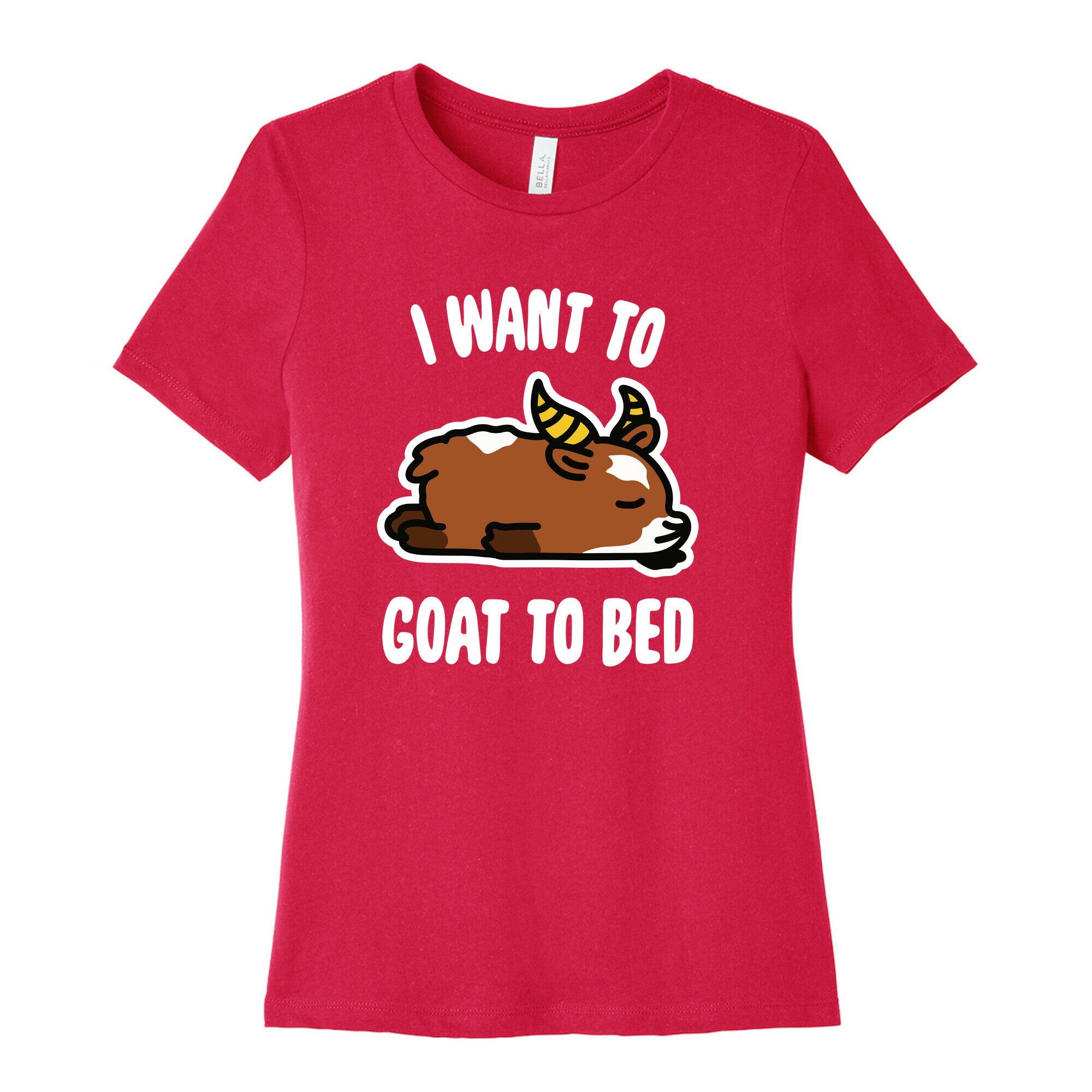 I Want to Goat to Bed Women's Cotton Tee